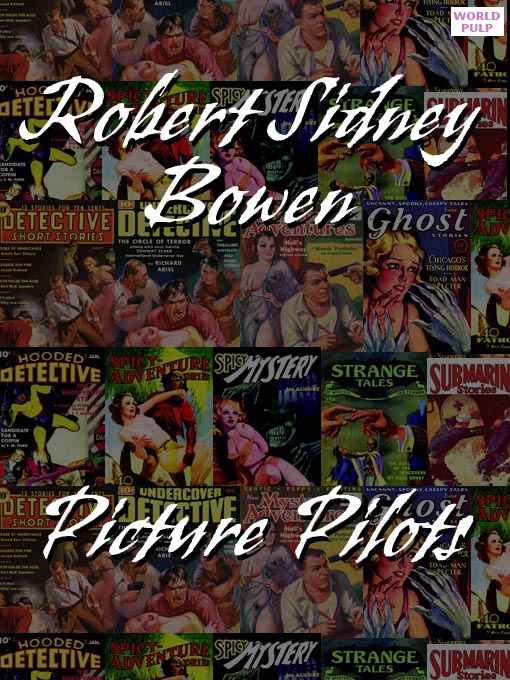 Title details for Picture Pilots by Robert Sidney Bowen - Available